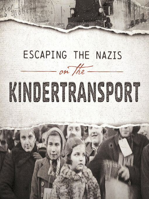 Title details for Escaping the Nazis on the Kindertransport by Emma Bernay - Available